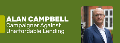 Alan Campbell: Campaigner Against Unaffordable Lending Graphic 